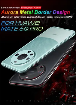 Uued Luksus Nahkade Puhul Huawei Mate 60 Pro Alumiinium Sulam, Metall Kaitseraua Raam Slim Kaas Mate 60 Metallist Objektiivi Kaitse